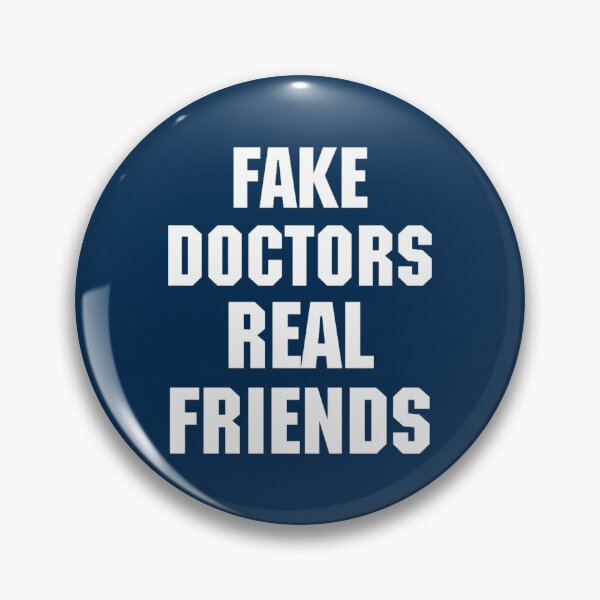 Item preview, Fake Doctors Real Friends designed and sold by pureLinen.