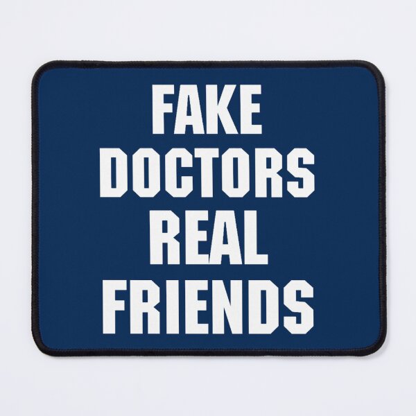 Item preview, Fake Doctors Real Friends designed and sold by pureLinen.