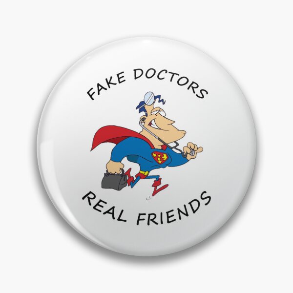 Item preview, FAKE DOCTORS REAL FRIENDS                              designed and sold by pureLinen.