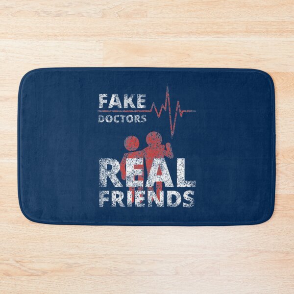 Item preview, Fake Doctors Real Friends         designed and sold by pureLinen.