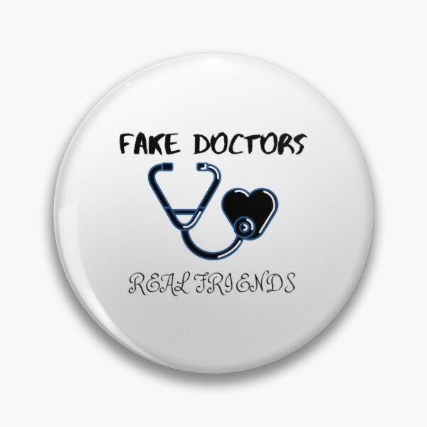 Item preview, Fake doctors real friends    designed and sold by pureLinen.