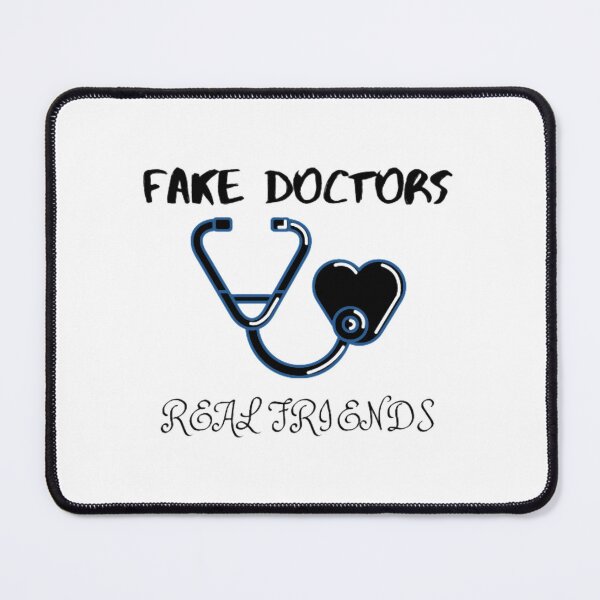 Item preview, Fake doctors real friends    designed and sold by pureLinen.