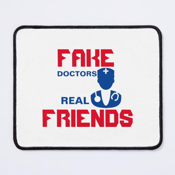 Item preview, Fake doctors real friends - funny quotes designed and sold by pureLinen.