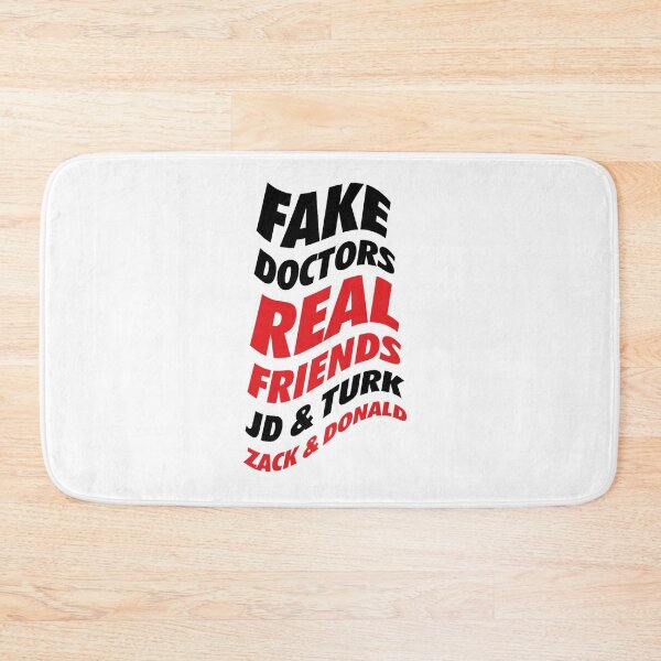 Item preview, Fake Doctors Real Friends – JD &amp_ Turk designed and sold by pureLinen.
