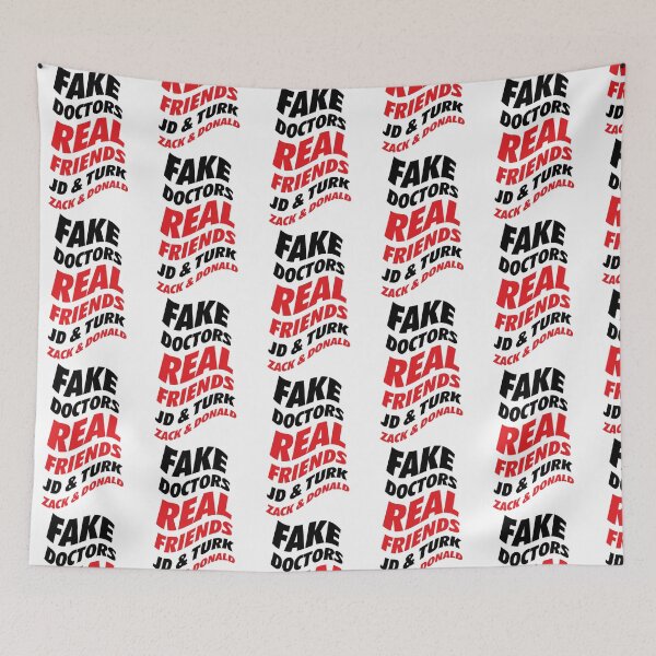 Item preview, Fake Doctors Real Friends – JD &amp_ Turk designed and sold by pureLinen.