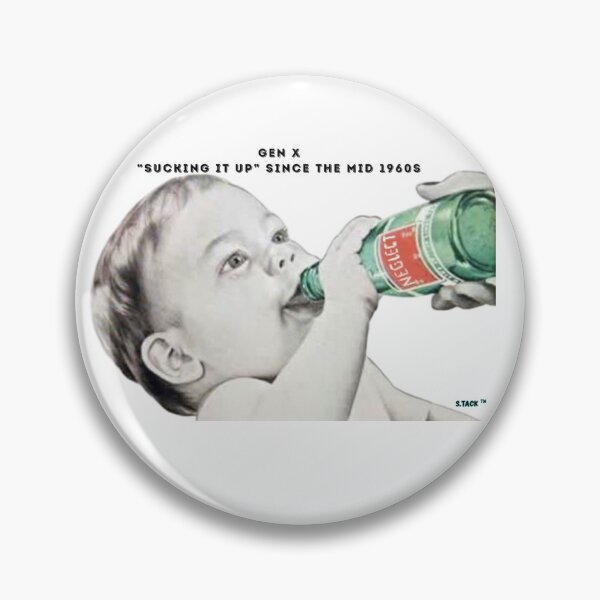 Item preview, GEN X SUCK IT UP HUMOR designed and sold by Arty-Coop.