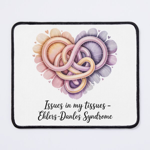 Item preview, Issues in My Tissues Ehlers Danlos Syndrome designed and sold by Millsoft.