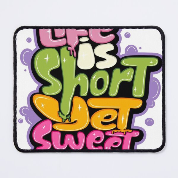 Item preview, Life is short yet Sweet designed and sold by Sandy19687.