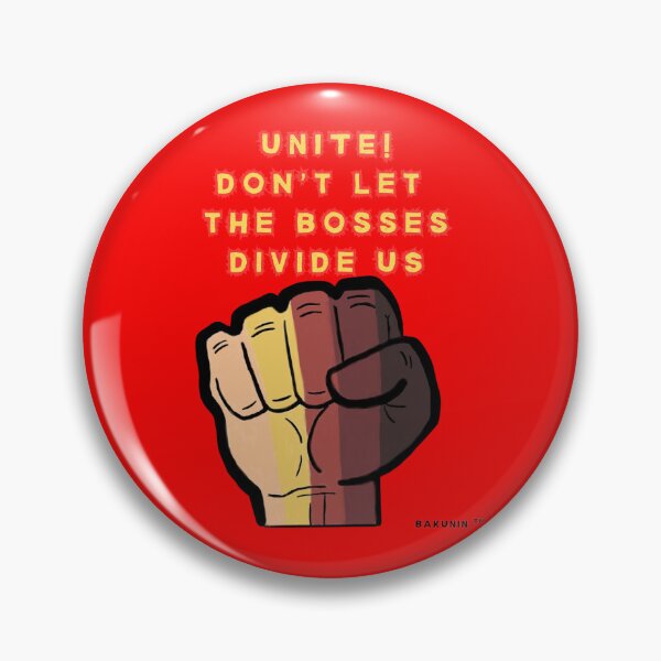 Item preview, UNITE! DON'T LET THE BOSSES DIVIDE US! POLITICAL designed and sold by Arty-Coop.