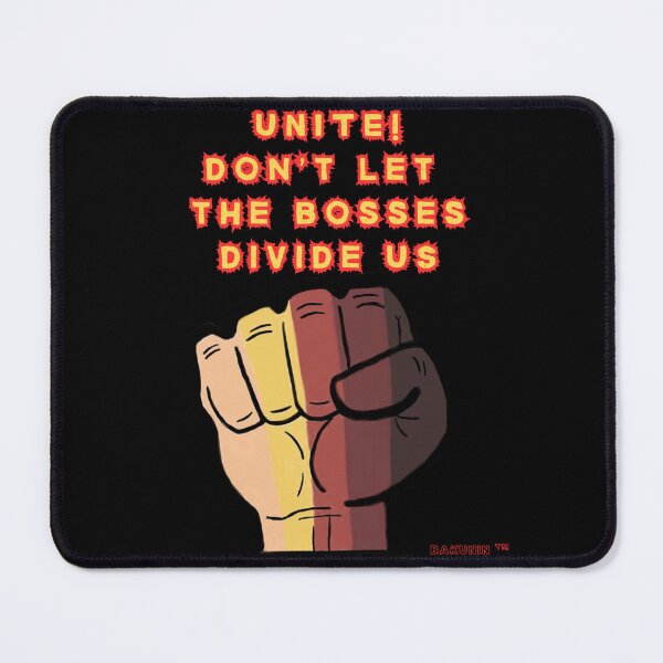 Item preview, UNITE! DON'T LET THE BOSSES DIVIDE US! POLITICAL designed and sold by Arty-Coop.