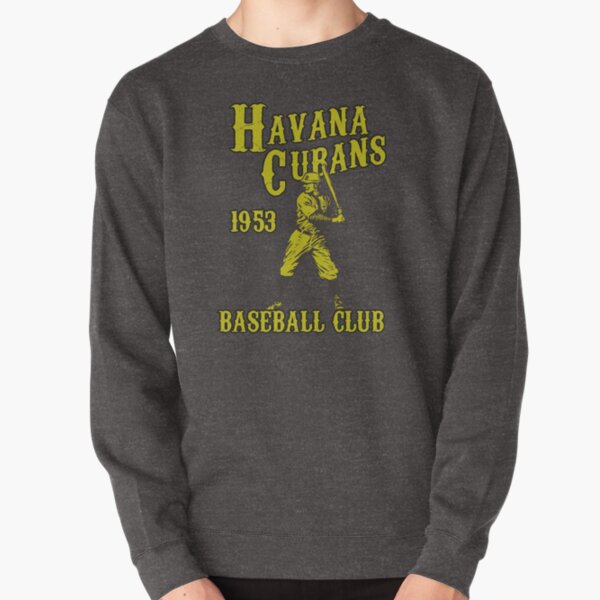 HAVANA BASEBALL CLUB DEFUNCT TEAM CUBANS Pullover Sweatshirt