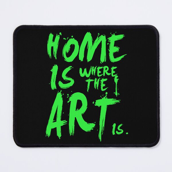 Item preview, Graffiti Style Home Is Where The Art Is Typography designed and sold by FriskySloths.