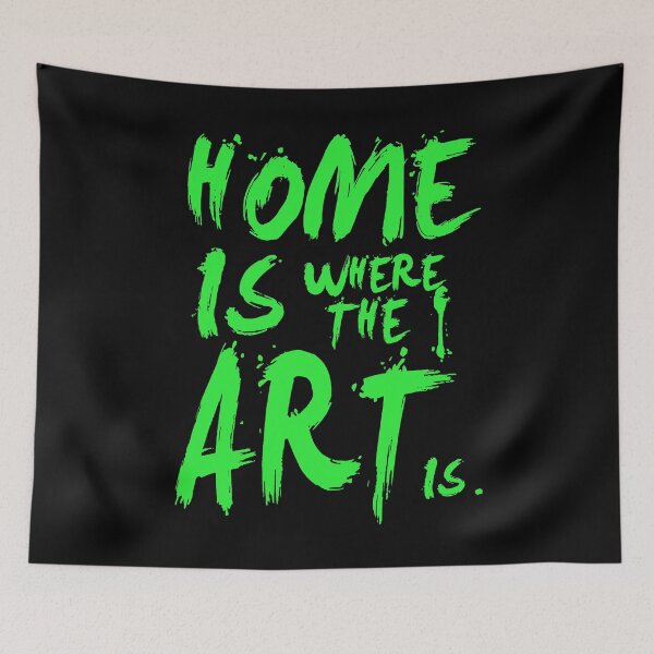 Item preview, Graffiti Style Home Is Where The Art Is Typography designed and sold by FriskySloths.