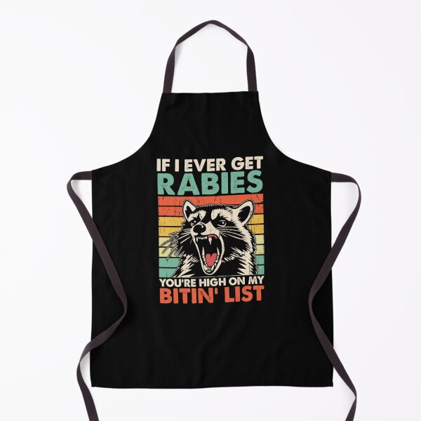 Item preview, I Ever Get Rabies You're High On My Bitin' List designed and sold by uma-maryan.