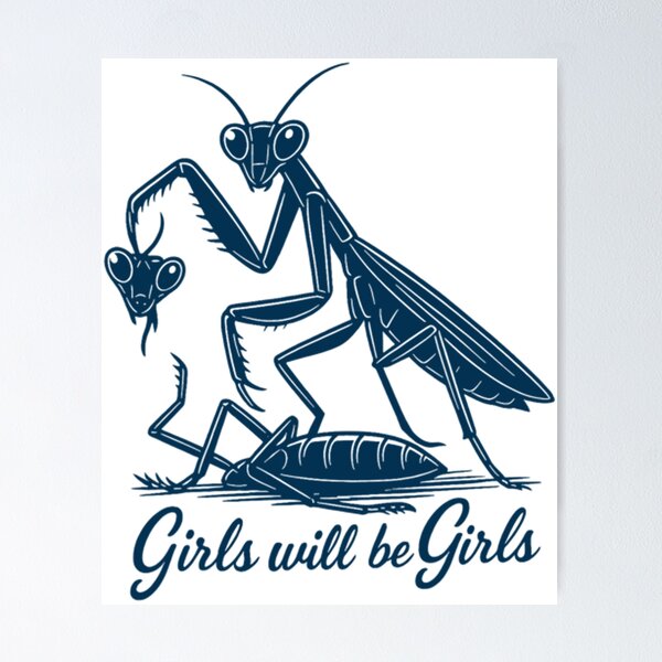 Girl Will Be Girls Praying Mantis