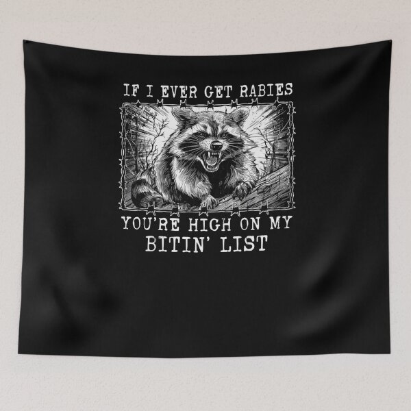 Item preview, I Ever Get Rabies You're High On My Bitin' List  designed and sold by uma-maryan.