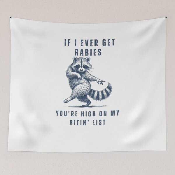 Item preview, If I Ever Get Rabies You’re High On My Bitin’ List   designed and sold by uma-maryan.