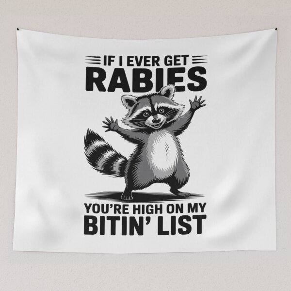 Item preview, If I Ever Get Rabies You’re High On My Bitin’ List Raccoon   designed and sold by uma-maryan.
