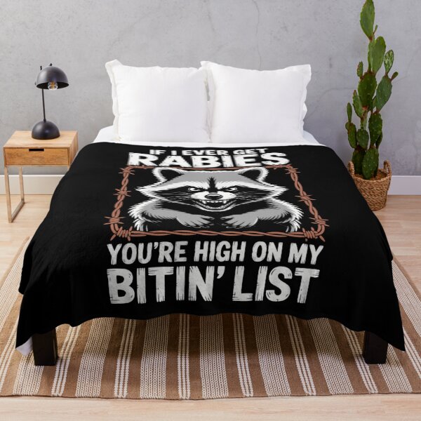 Item preview, If I Ever Get Rabies You're High On My Bitin' List Raccoon designed and sold by uma-maryan.