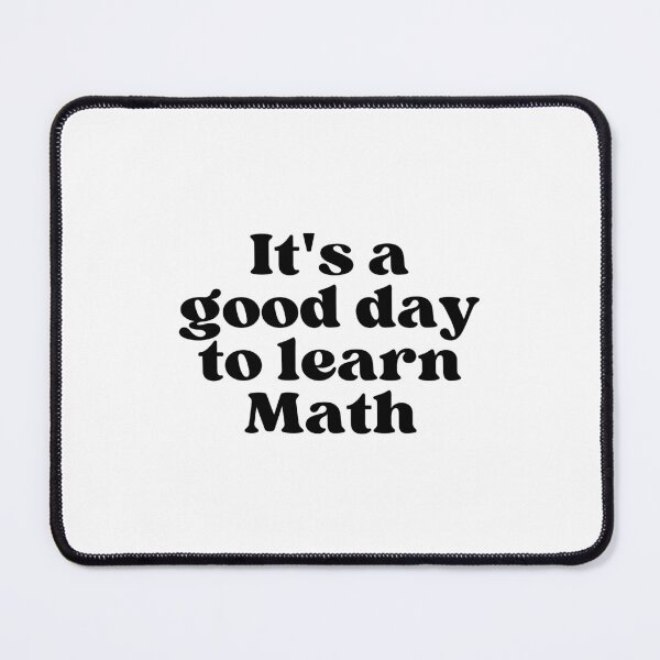 Item preview, It's a good day to learn Math designed and sold by SWETA HALDER.