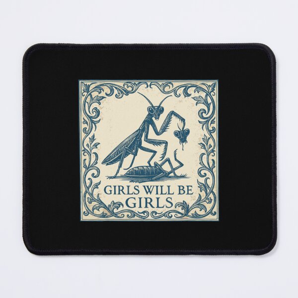 Girl Will Be Girls Praying Mantis