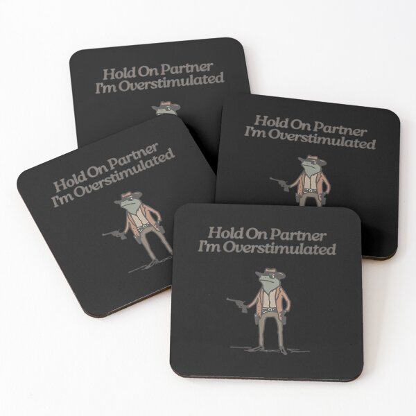 Item preview, Hold On Partner  I'M Overstimulated designed and sold by DougWilkinson.