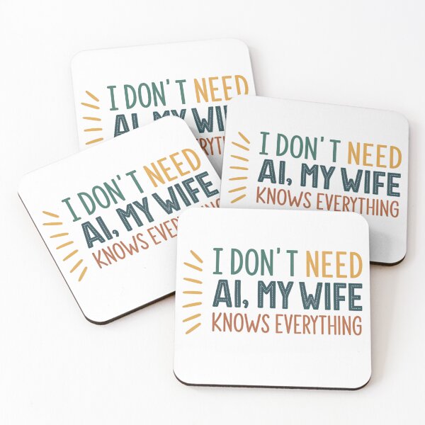 Item preview, I Don't Need AI My Wife Knows Everything designed and sold by Lucky 777.