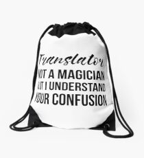 Translator Not A Magician Drawstring Bag