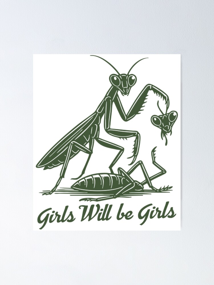 Girl Will Be Girls Praying Mantis
