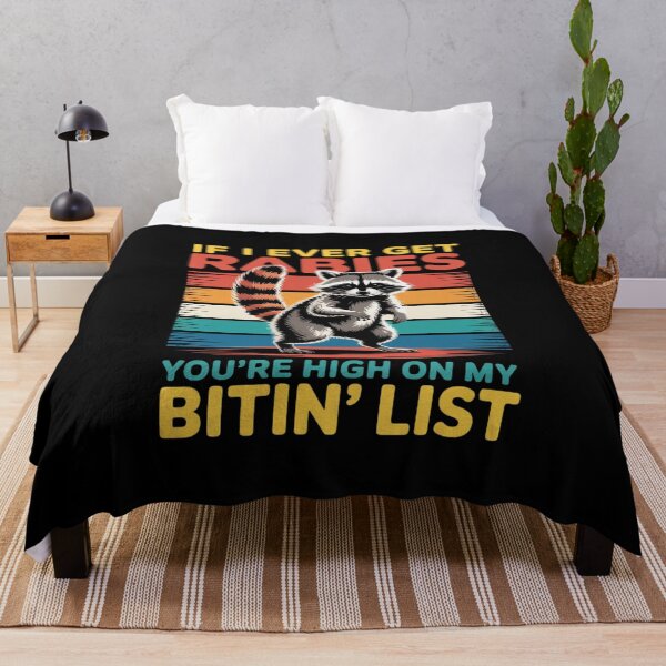 Item preview, If I Ever get Rabies You're high on My bitin' List Raccoon designed and sold by KingsLife1994.