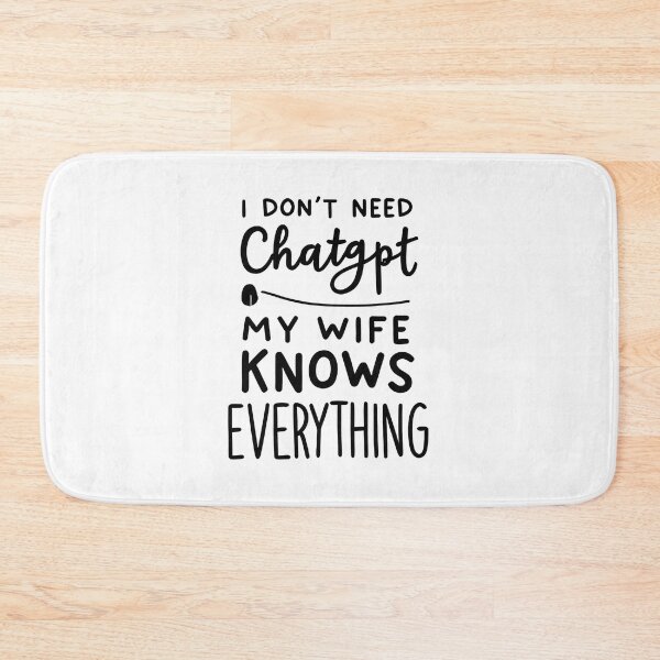 Item preview, I Don't Need AI My Wife Knows Everything designed and sold by Lucky 777.