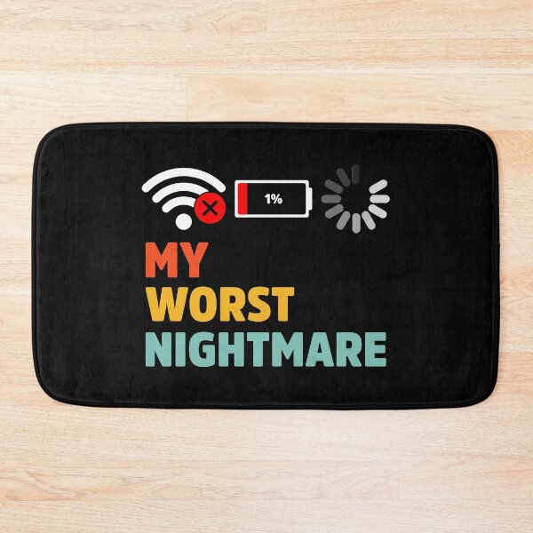 Item preview, My Worst Nightmare Low Battery No WiFi Loading designed and sold by treasure-crafts.