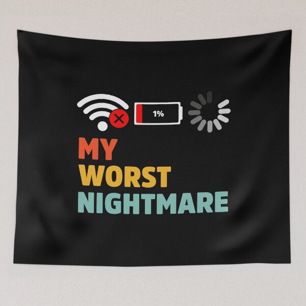Item preview, My Worst Nightmare Low Battery No WiFi Loading designed and sold by treasure-crafts.