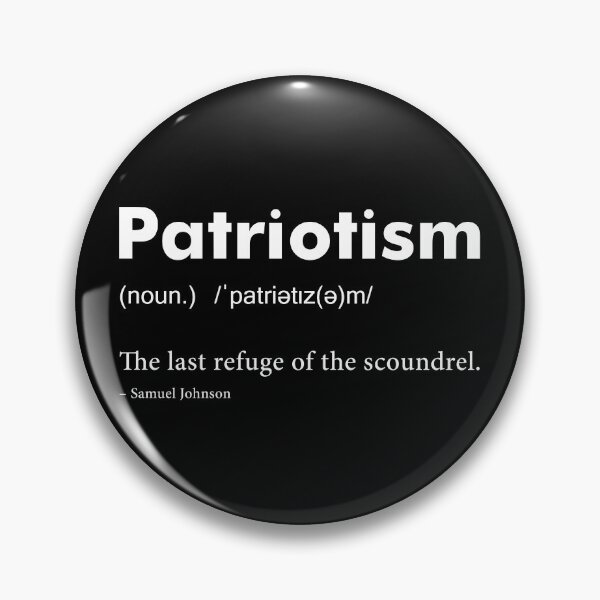 Item preview, Patriotism is the last refuge of the scoundrel designed and sold by eldram.