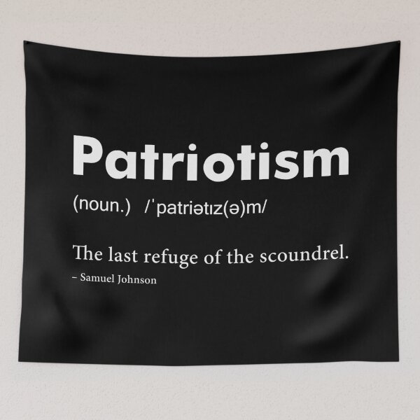 Item preview, Patriotism is the last refuge of the scoundrel designed and sold by eldram.