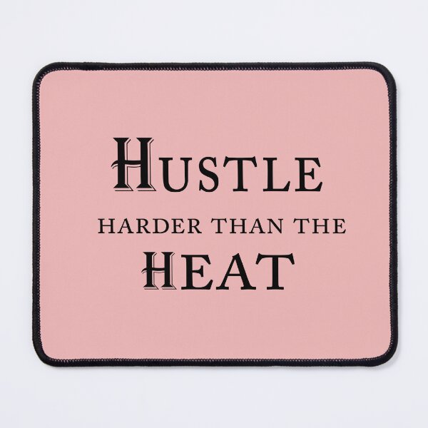 Item preview, Hustle Harder Than The Heat – Motivational Summer Quote Design designed and sold by ArtNestVerse.
