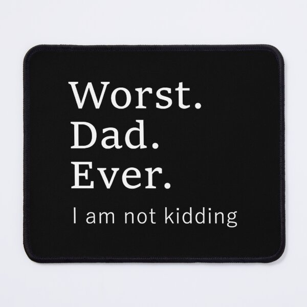 Item preview, Worst Dad Ever. Worse Father Ever designed and sold by nuuvlzluerb73.