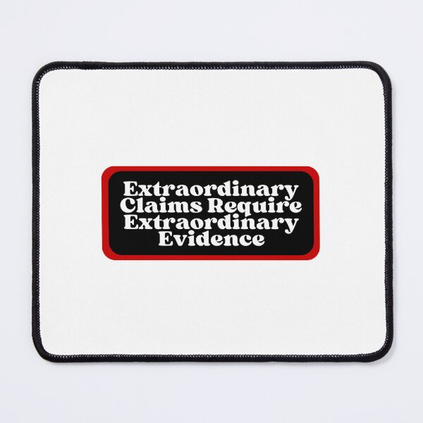 Item preview, Extraordinary Claims Require Extraordinary Evidence designed and sold by SWETA HALDER.