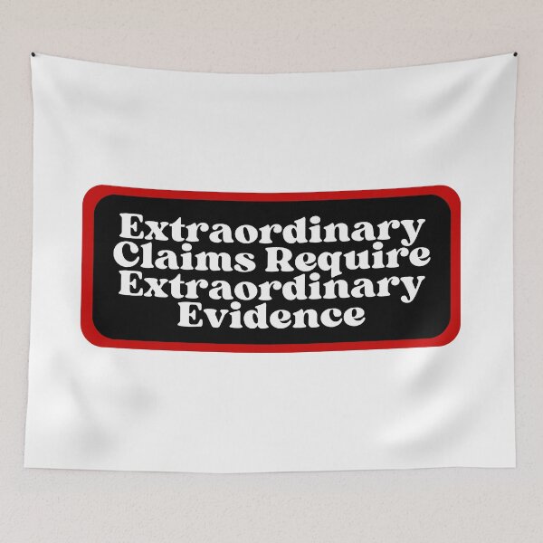 Item preview, Extraordinary Claims Require Extraordinary Evidence designed and sold by SWETA HALDER.