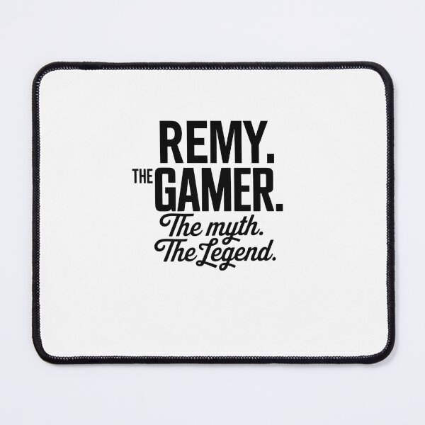 Item preview, Remy The Gamer The Myth The Legend Remy Name - Funny Gamer Quote design designed and sold by Oussinc.