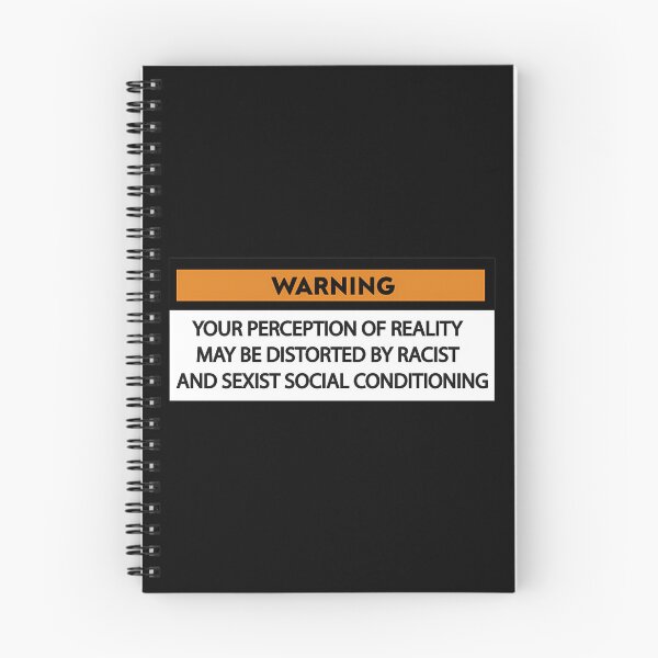 Item preview, WARNING YOUR PERCEPTION OF REALITY MAY BE DISTORTED BY RACIST AND SEXIST SOCIAL CONDITIONING  1	 designed and sold by egeofepvnl8.