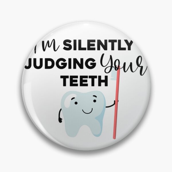 Item preview, I'm Silently Judging Your Teeth   	 designed and sold by fxcvrrviq63.