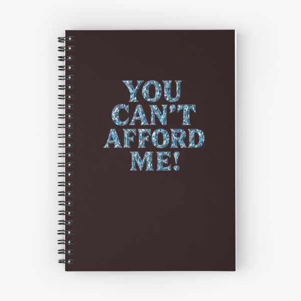 Item preview, "You can't afford me" designed and sold by CessB.