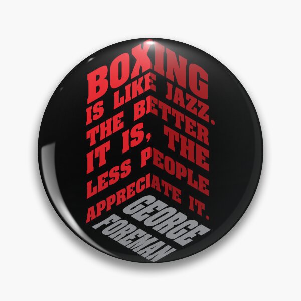 Item preview, Boxing Is Like Jazz – Foreman Quote Typography Design designed and sold by simpledarkwavewisdom.