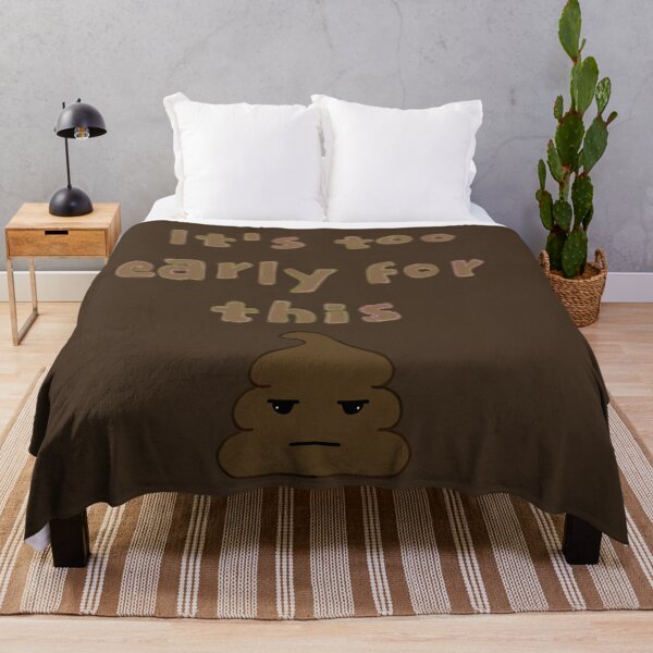 Item preview, It's Too Early for This Poop designed and sold by JaygiesDesign.