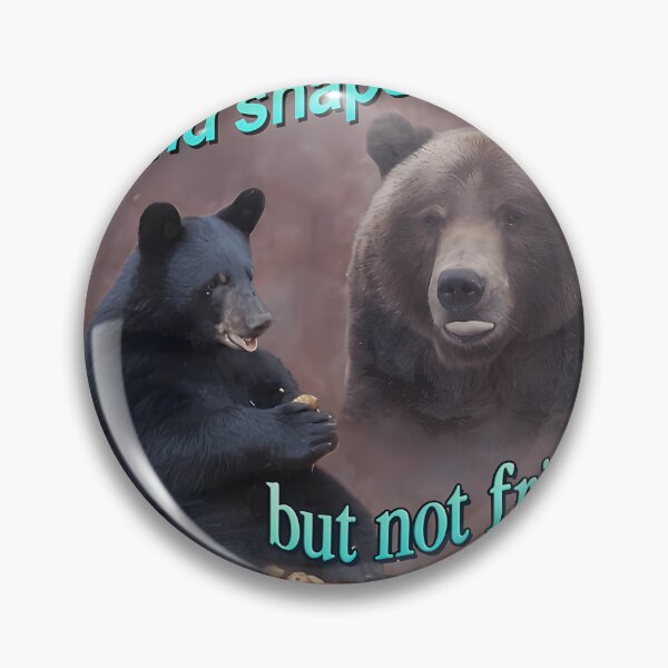 Item preview, Bears Friend Shaped But Not Friend Word Art Meme designed and sold by NicoleWats.