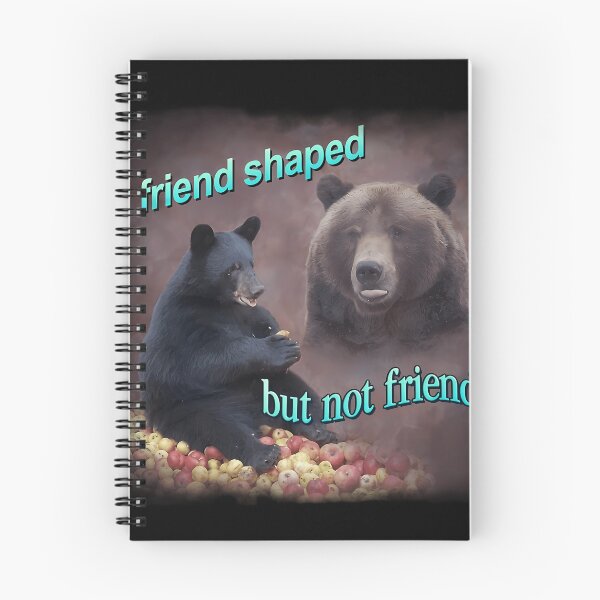 Item preview, Bears Friend Shaped But Not Friend Word Art Meme designed and sold by NicoleWats.