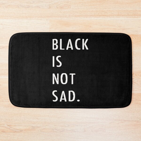 Item preview, Black is not sad designed and sold by anatoledylan.
