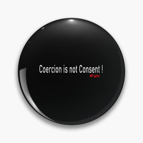Item preview, Coercion is not consent designed and sold by anatoledylan.