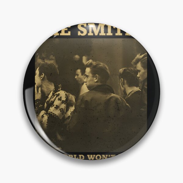 Item preview, The Smiths The World World Won't Listed  	 designed and sold by yhcpwglr98.